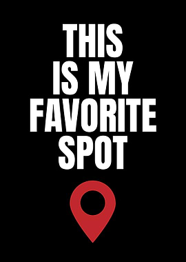 This is my favorite spot