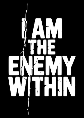 I Am The Enemy Within