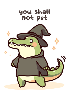 You Shall Not Pet Alligator Wizard