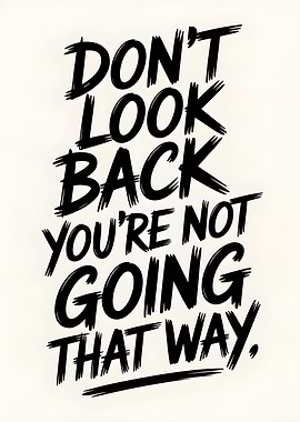 Inspirational Quote: Don't Look Back
