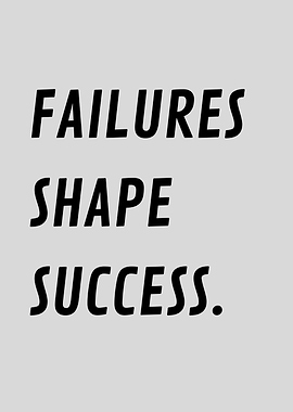Failures Shape Success in gray background