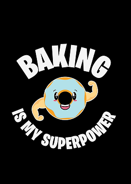 Baking is my superpower donut