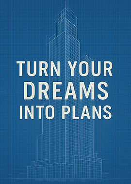 Turn Your Dreams Into Plans