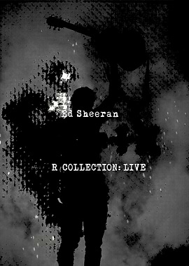 Ed Sheeran R Collection: Live