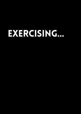 Exercising...