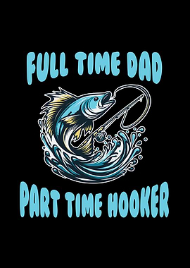 Full Time Dad, Part Time Hooker