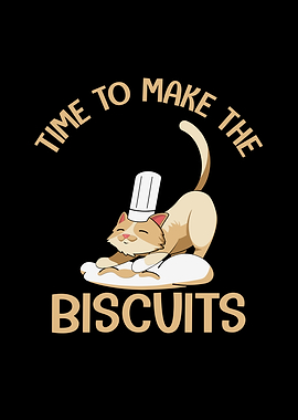 Time to Make the Biscuits Cat