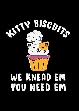 Kitty Biscuits: We Knead Em