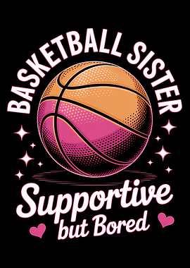 Basketball Sister Supportive but Bored