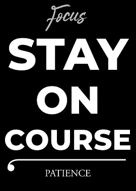 Stay on Course: Motivational Text Art – Dark Edition