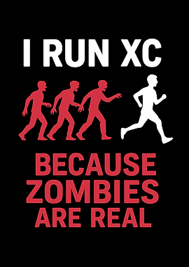 I Run XC Because Zombies Are Real