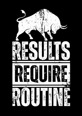 Results Require Routine