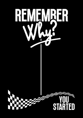 Remember Why You Started Motivation