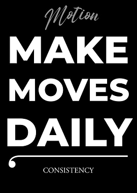 Make Moves Daily Motivational Poster – Dark Edition