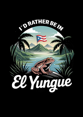 I'd Rather Be In El Yunque