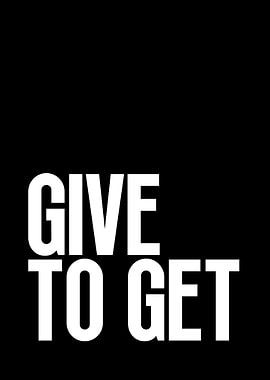 Give to Get