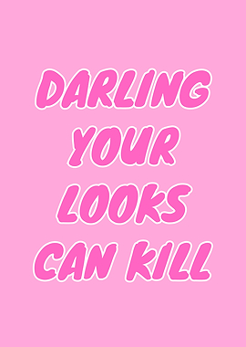 Darling Your Looks Can Kill Text Art
