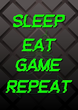 Sleep Eat Game Repeat