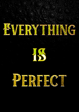 Everything is Perfect Text Art