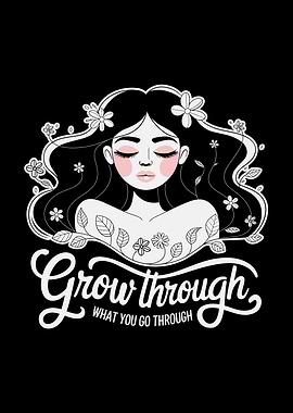 Grow Through What You Go Through