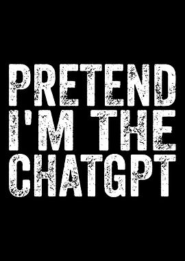 Pretend I'm the ChatGPT Text Art