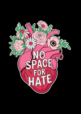 No Space For Hate Floral Heart