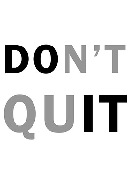 Don't Quit Inspirational Text