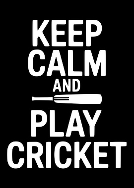 Keep Calm and Play Cricket