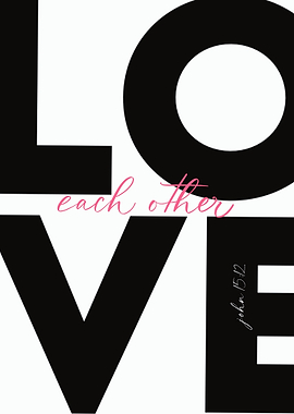 Love Each Other Typography Art