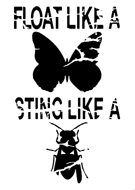 Float Like a Butterfly, Sting Like Bee