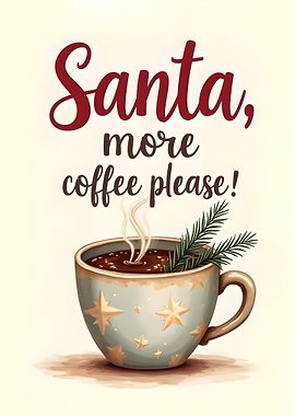 Christmas Coffee Art Santa, More Coffee Please Cozy
