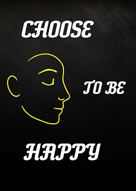 Choose to be Happy