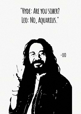 That 70s Show Leo Aquarius Quote