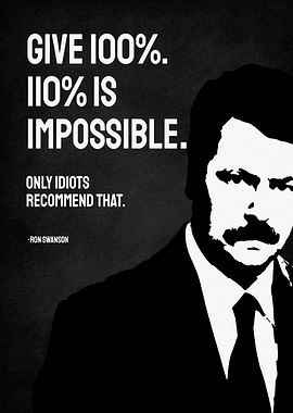 Ron Swanson: Give 100% Impossible