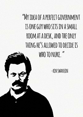 Ron Swanson Quote: Perfect Government