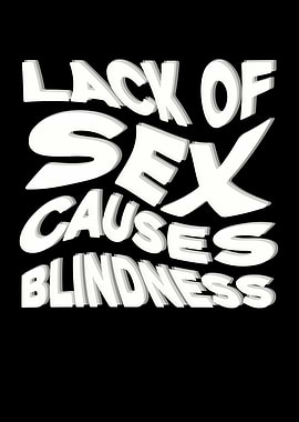 Lack of Sex Causes Blindness Text
