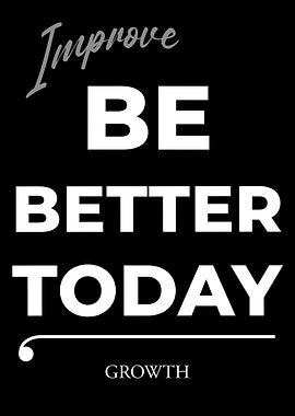 Improve Be Better Today Growth – Dark Edition