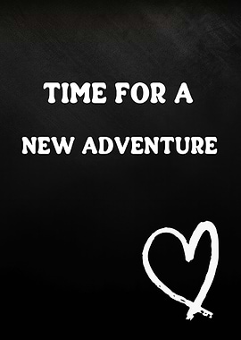 Time for a New Adventure