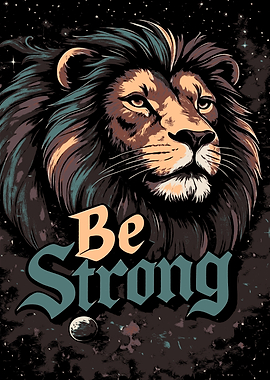 Lion 'Be Strong' Graphic Art