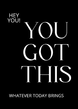 Inspirational Quote: You Got This