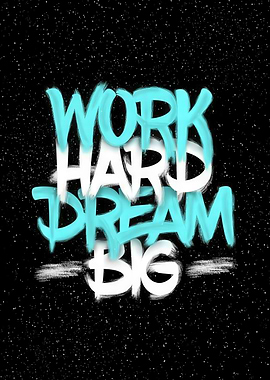 Work Hard Dream Big Typography Art