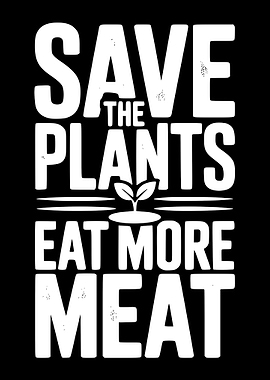 Save Plants, Eat Meat Graphic