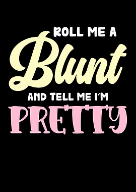Roll Me a Blunt Text Art