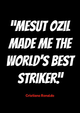 cristiano ronaldo quote about mesut ozil