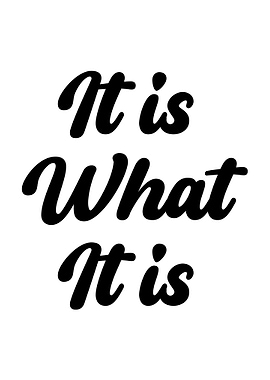 It is what it is - light version