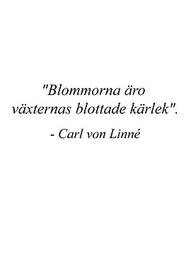 Carl von Linné quote about flowers