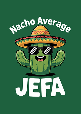 Nacho Average Jefa Cactus Cartoon