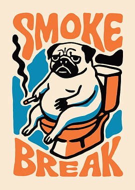 Pug on Toilet - Smoke Break Poster