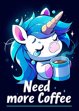 Cute Unicorn Needs More Coffee