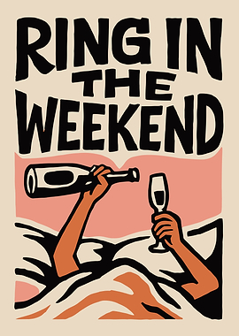 Ring in the Weekend Funny Poster